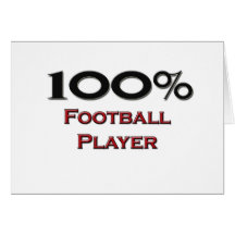 100 Percent Football Player Greeting Card