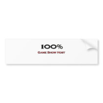 100 Percent Game Show Host bumper stickers