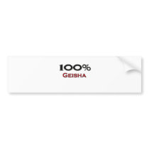 100 Percent Geisha bumper stickers