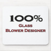 100 Percent Glass Blower Designer mousepads by professions 100 Percent Glass Blower Designer mousepads