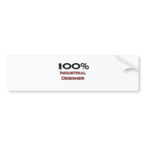 100 Percent Industrial Designer bumper stickers by professions 100 Percent Industrial Designer bumper stickers