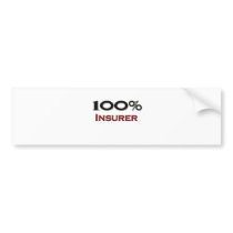 100 Percent Insurer Bumper Sticker