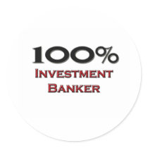 100 Percent Investment Banker stickers