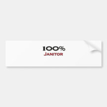 100 Percent Janitor Bumper Sticker