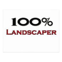 100 Percent Landscaper Post Cards