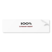 100 Percent Literary Agent bumper stickers by professions 100 Percent Literary Agent bumper stickers