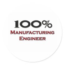 100 Percent Manufacturing Engineer stickers
