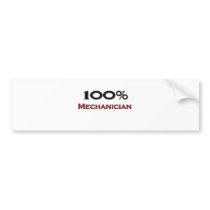 100 Percent Mechanician bumper stickers
