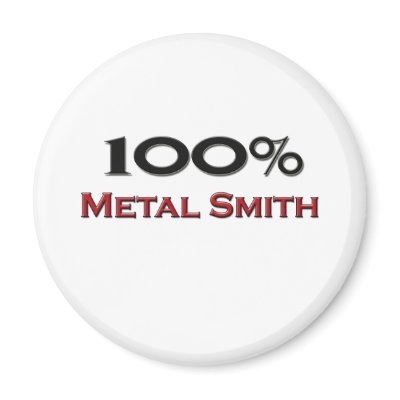100 Percent Metal Smith Fridge Magnet by professions