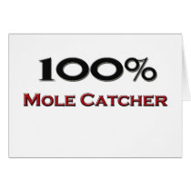 100 Percent Mole Catcher Greeting Cards
