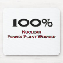 100 Percent Nuclear Power Plant Worker Mouse Pads