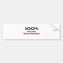 100 Percent Nuclear Waste Engineer Bumper Sticker