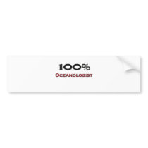 100 Percent Oceanologist bumper stickers by professions 100 Percent Oceanologist bumper stickers