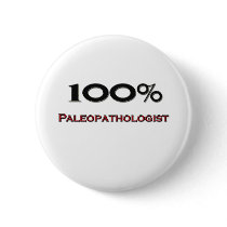 100 Percent Paleopathologist buttons