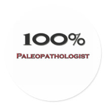 100 Percent Paleopathologist Stickers