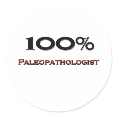 100 Percent Paleopathologist Stickers by professions