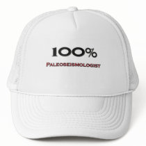 100 Percent Paleoseismologist hats by professions 100 Percent Paleoseismologist hats