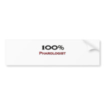 100 Percent Pharologist bumper stickers