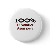 100 Percent Physician Assistant buttons by professions 100 Percent Physician Assistant buttons