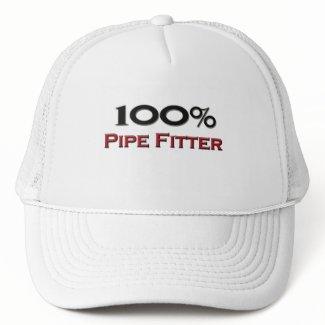 100 Percent Pipe Fitter hat