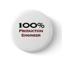 100 Percent Production Engineer Pinback Button
