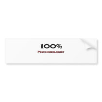 100 Percent Psychobiologist bumper stickers