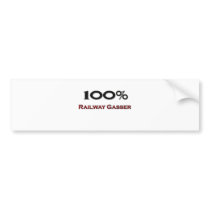 100 Percent Railway Gasser bumper stickers