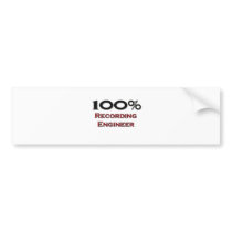100 Percent Recording Engineer Bumper Sticker