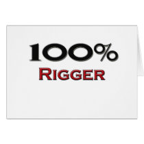 100 Percent Rigger Greeting Cards