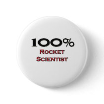 100 Percent Rocket Scientist buttons by professions 100 Percent Rocket Scientist buttons