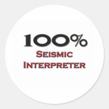 100 Percent Seismic Interpreter Round Sticker