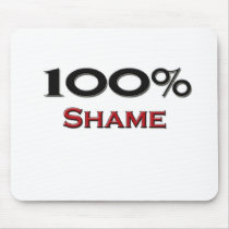 100 Percent Shame mousepads