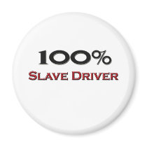 100 Percent Slave Driver magnets