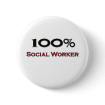 100 Percent Social Worker Pinback Button