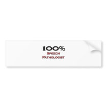 100 Percent Speech Pathologist bumper stickers
