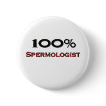 100 Percent Spermologist buttons