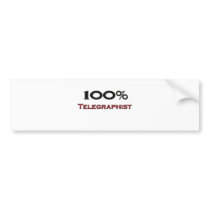 100 Percent Telegraphist bumper stickers