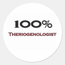 100 Percent Theriogenologist Round Sticker