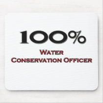 100 Percent Water Conservation Officer mousepads