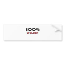 100 Percent Welder Bumper Sticker