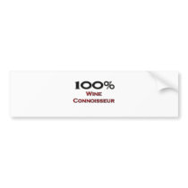 100 Percent Wine Connoisseur bumper stickers