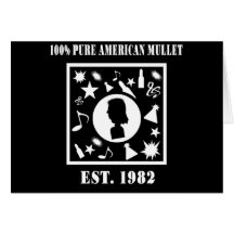 100% Pure American Mullet Est. 1982 Card