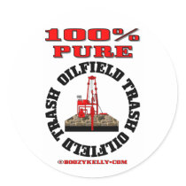 100% Pure Oil Field Trash,Oil Rig Sticker,Oil