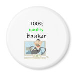 100% quality banker magnet