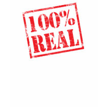 100% Real - 100 Percent Real t-shirts by apollo335 100% Real - 100 Percent Real t-shirts