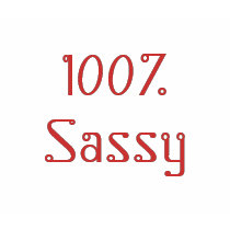 100% Sassy t-shirts