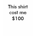 $100 Shirt - Athletic Shirt (like underarmor)