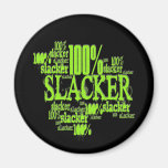 100% Slacker - Magnet