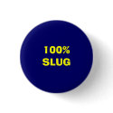 100% SLUG buttons by XOripsX 100% SLUG buttons