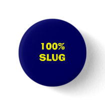 100% SLUG buttons